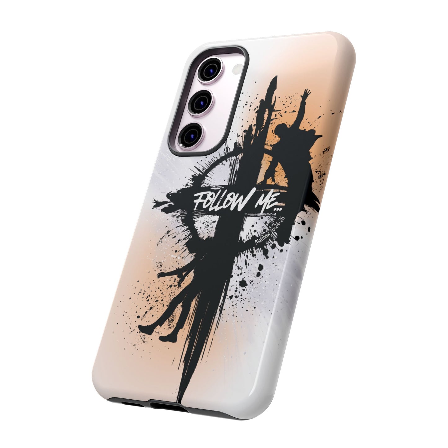 "Follow Me" Matthew 16:24-26, Galaxy & Pixel Cases