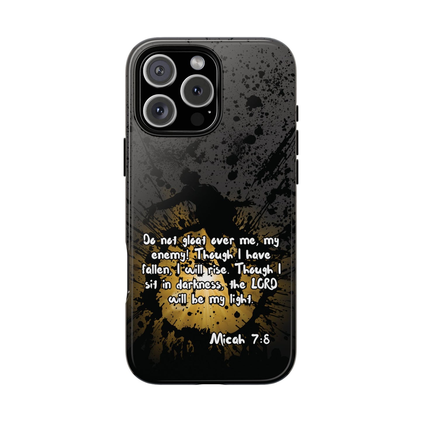 "Don't Gloat Over Me" Micah 7:8, iPhone Cases