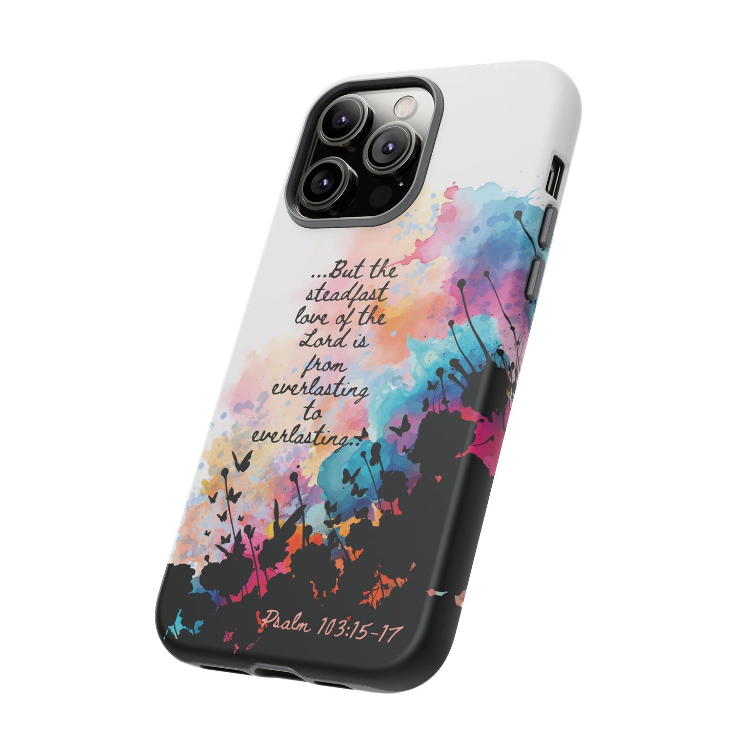 "Everlasting to Everlasting" Psalm 103:15–17, iPhone case