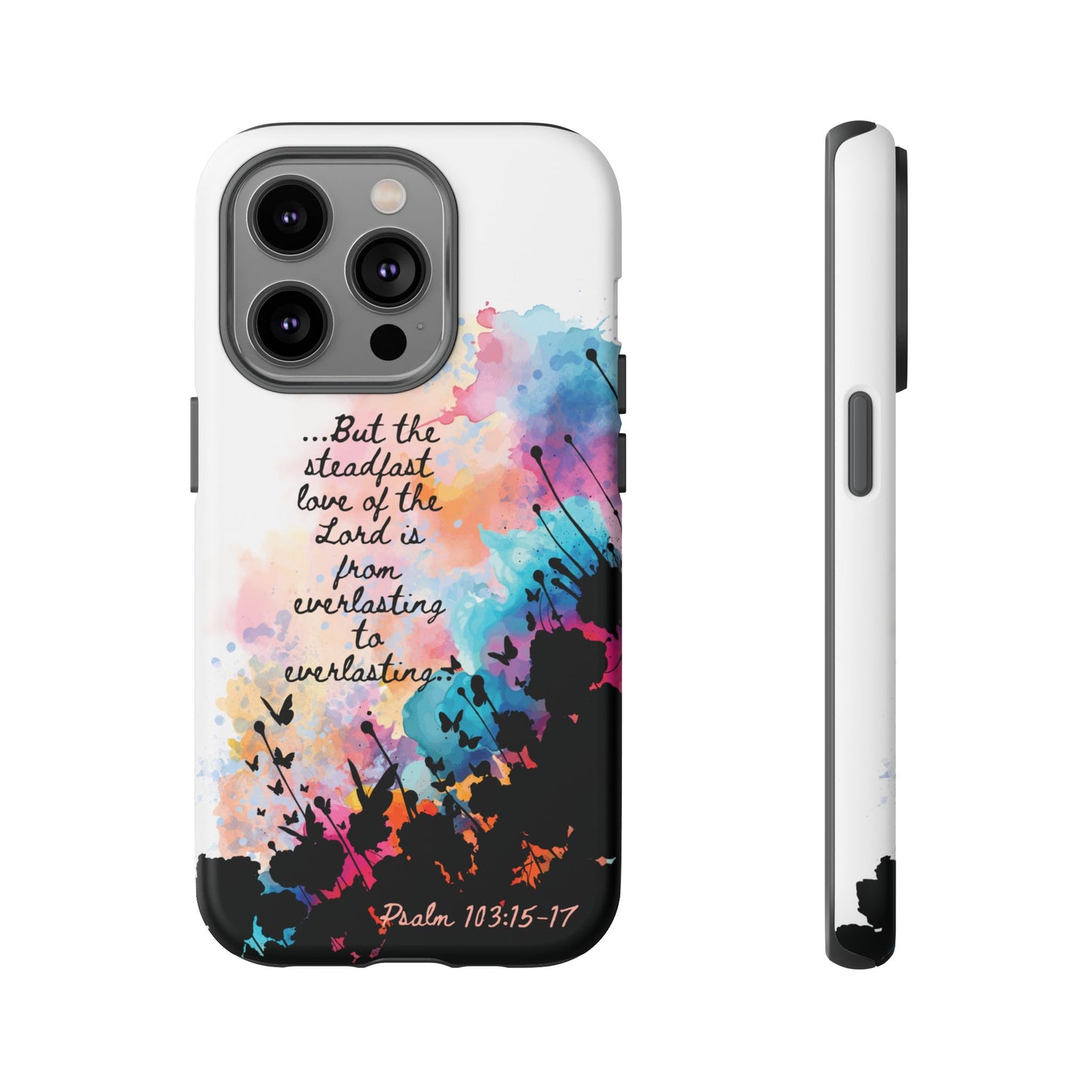 "Everlasting to Everlasting" Psalm 103:15–17, iPhone case