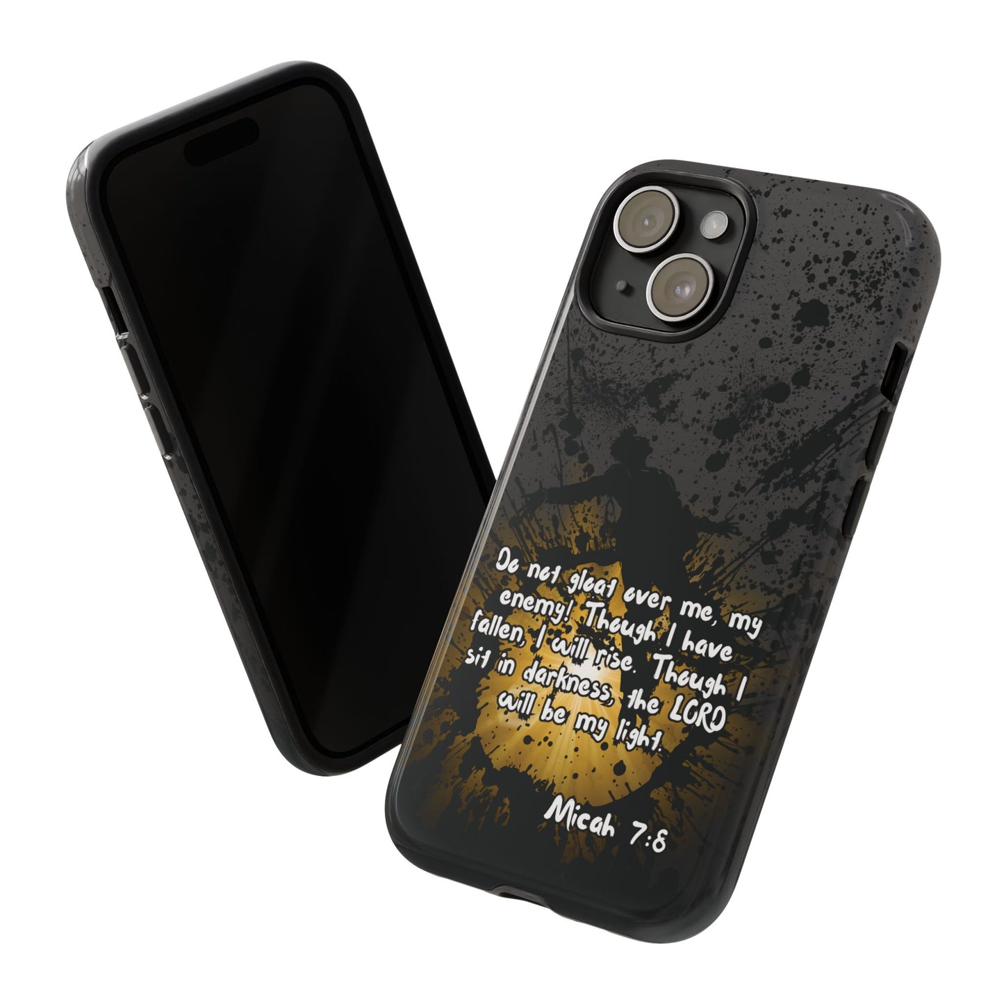 "Don't Gloat Over Me" Micah 7:8, iPhone Cases