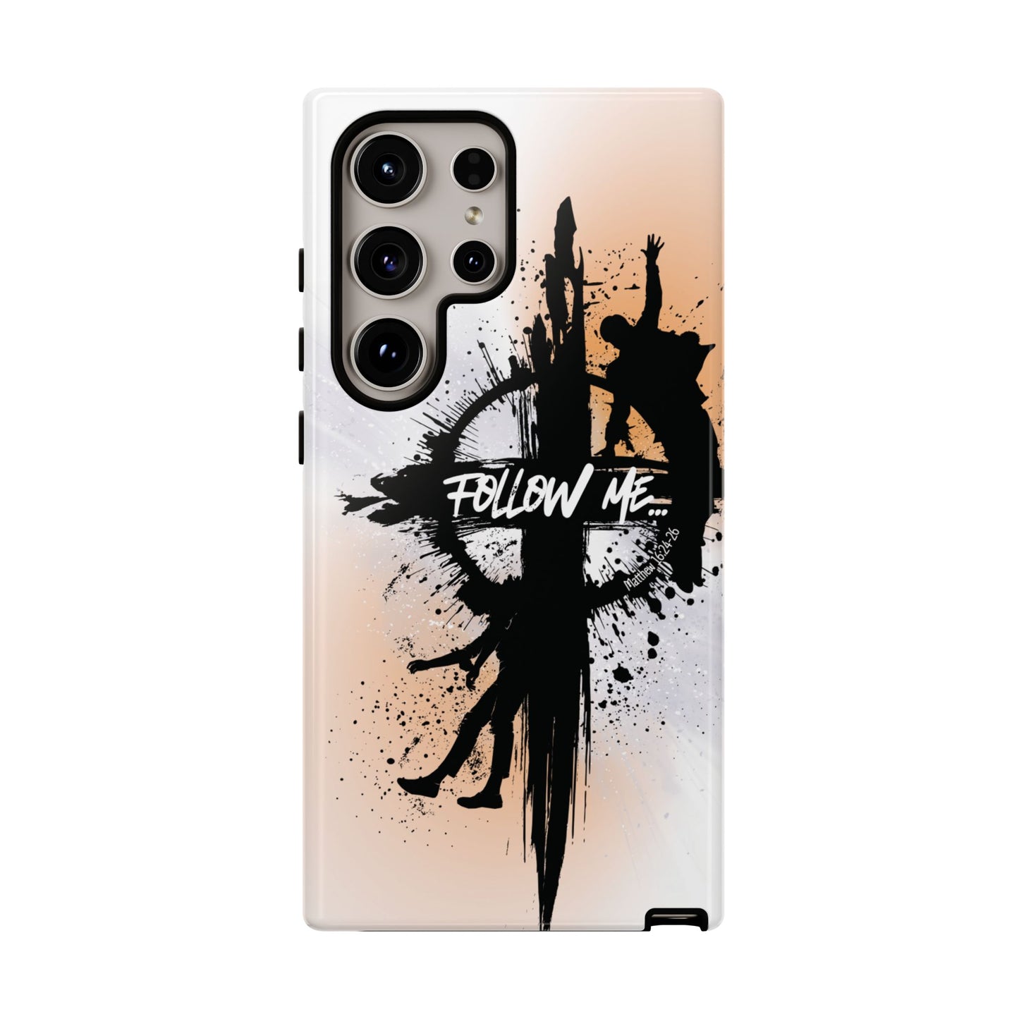 "Follow Me" Matthew 16:24-26, Galaxy & Pixel Cases