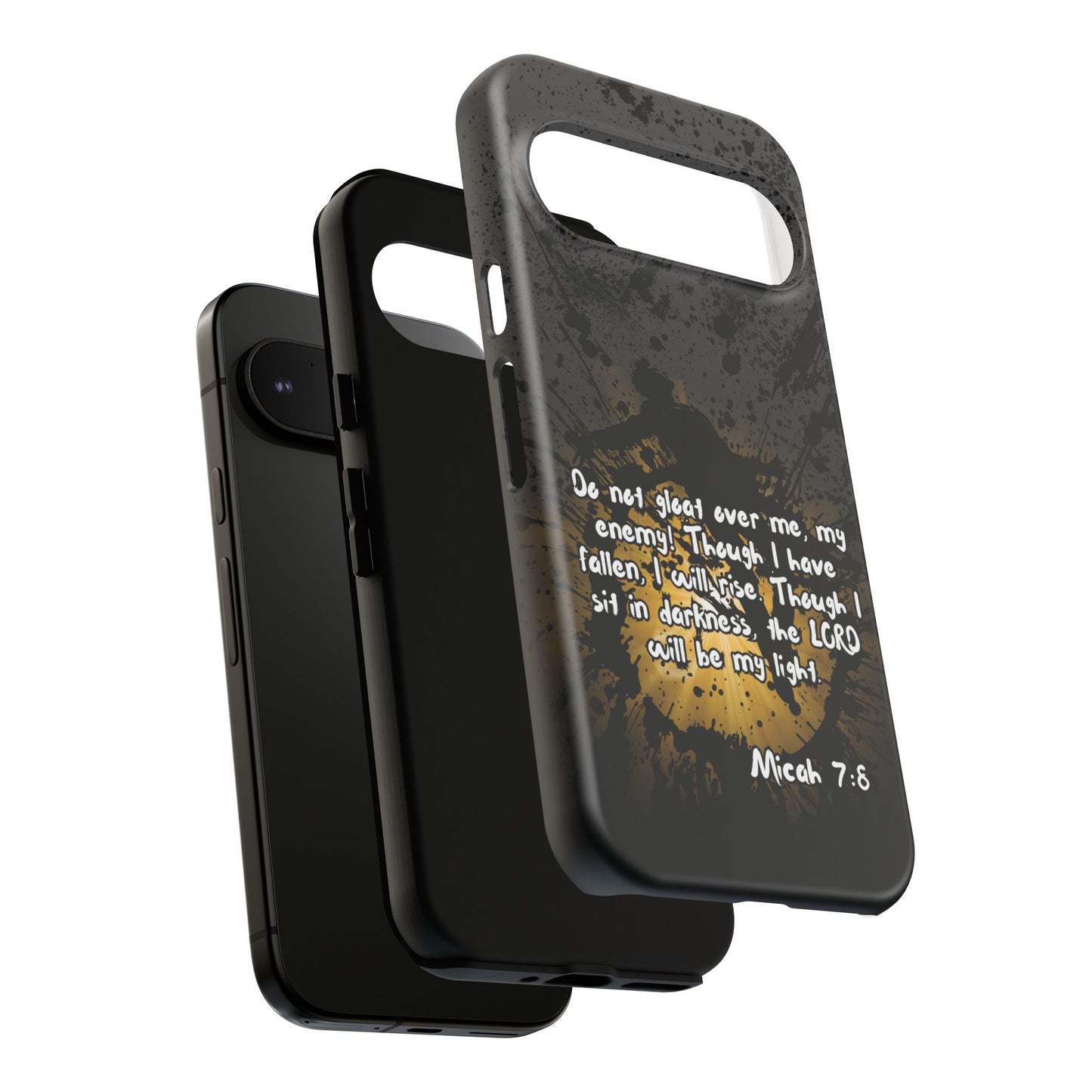 "Don't Gloat Over Me" Micah 7:8, Galaxy & Pixel Cases