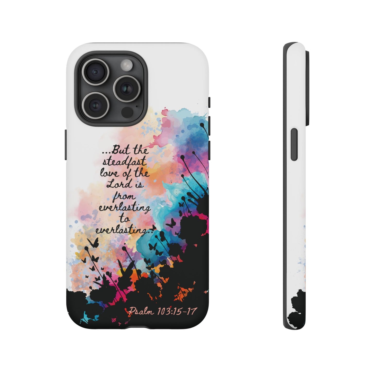 "Everlasting to Everlasting" Psalm 103:15–17, iPhone case
