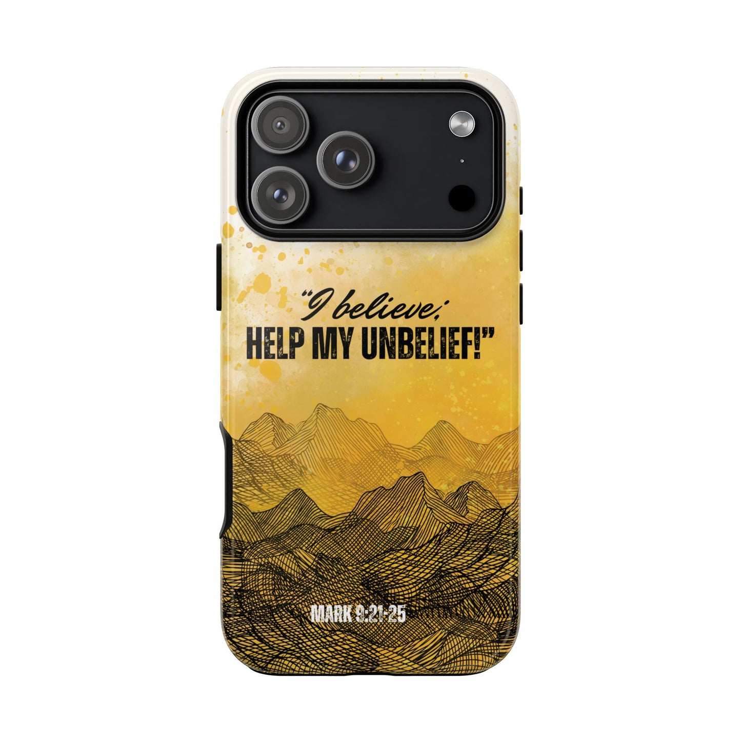 "I Believe, Help my Unbelief!" iPhone Cases