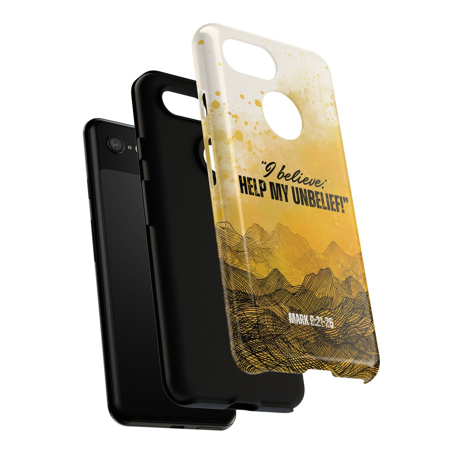 "I Believe, Help my Unbelief!" Pixel & Samsung Cases