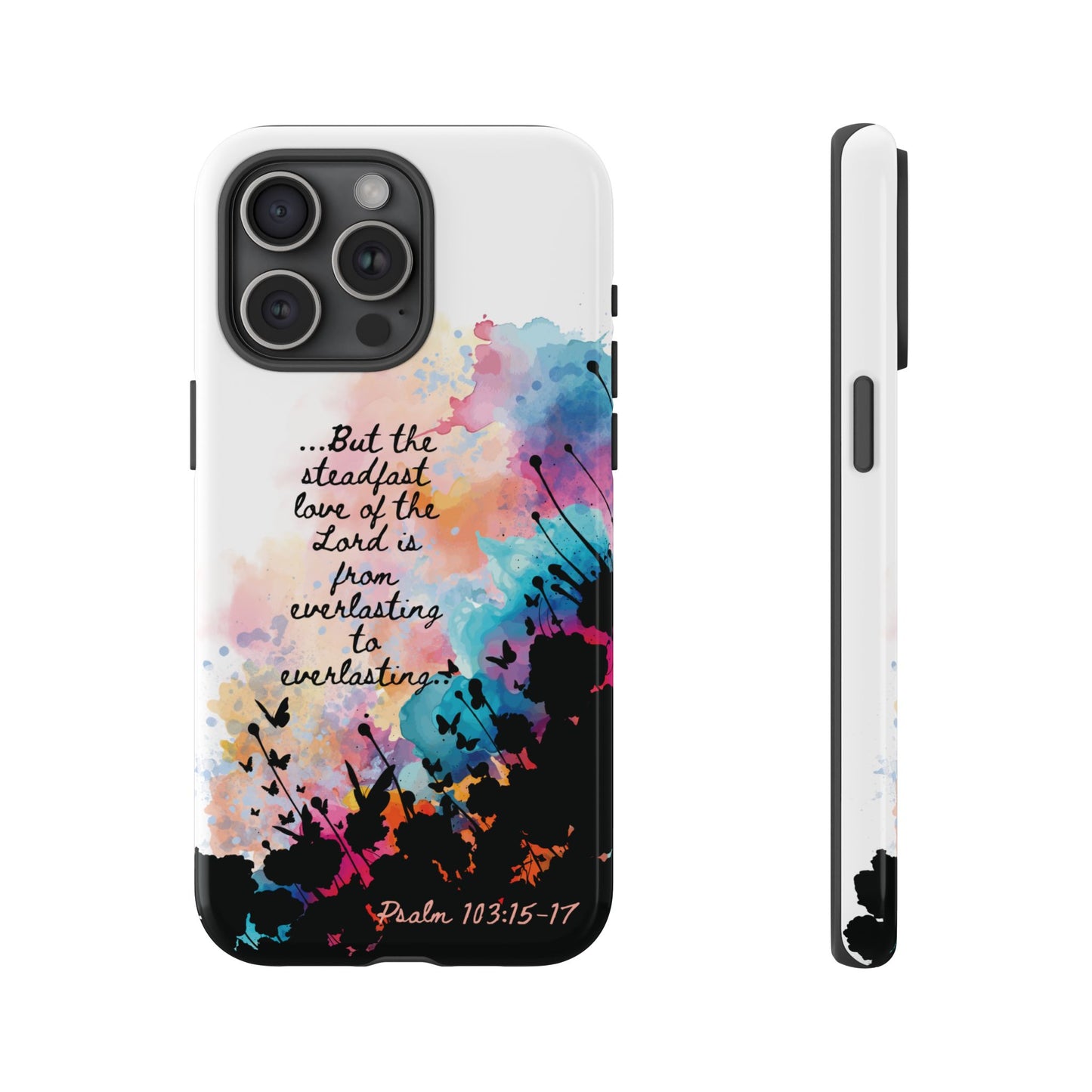 "Everlasting to Everlasting" Psalm 103:15–17, iPhone case
