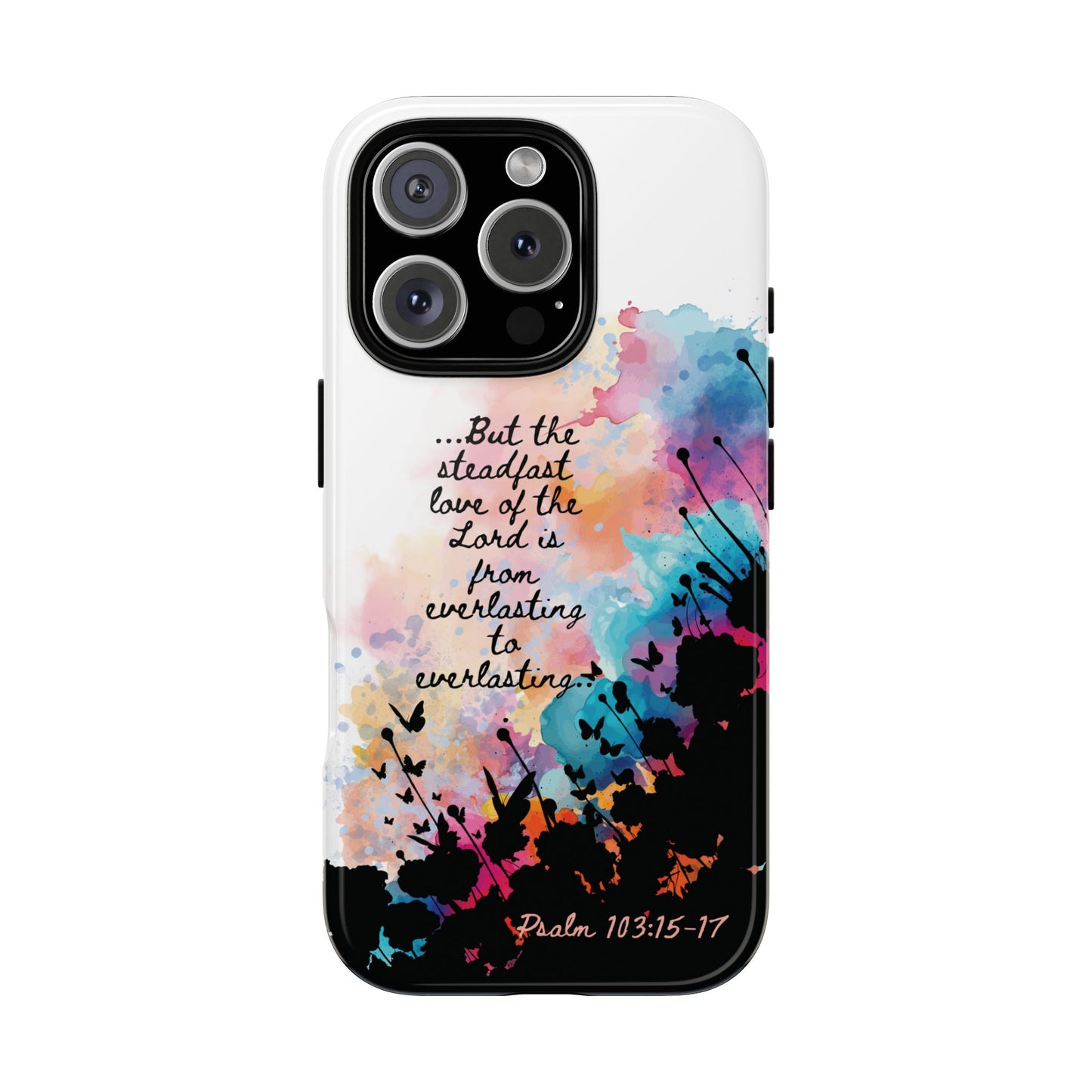 "Everlasting to Everlasting" Psalm 103:15–17, iPhone case