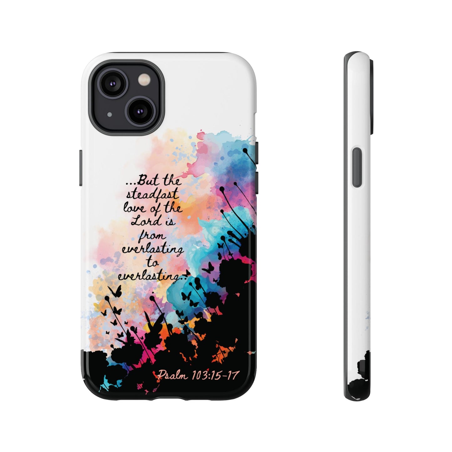 "Everlasting to Everlasting" Psalm 103:15–17, iPhone case