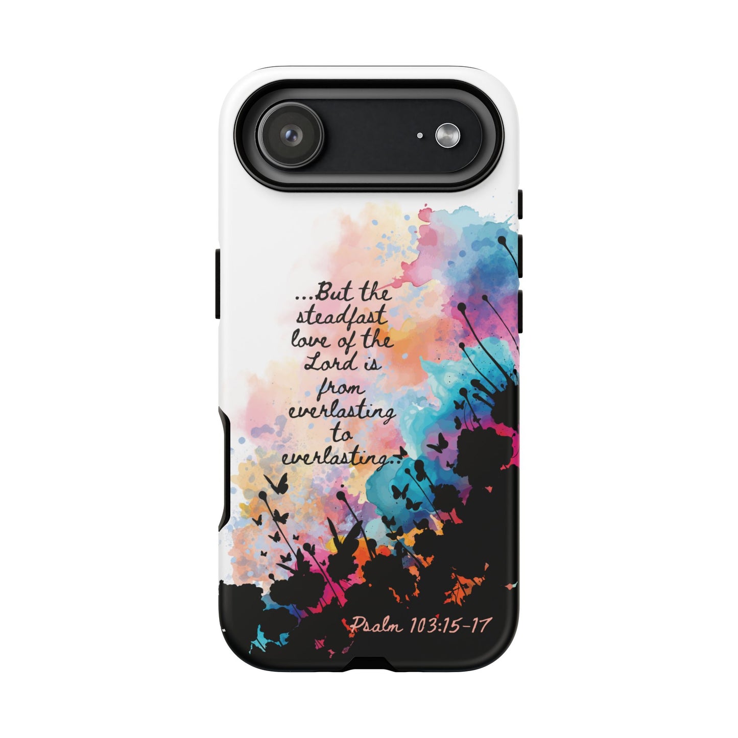 "Everlasting to Everlasting" Psalm 103:15–17, iPhone case