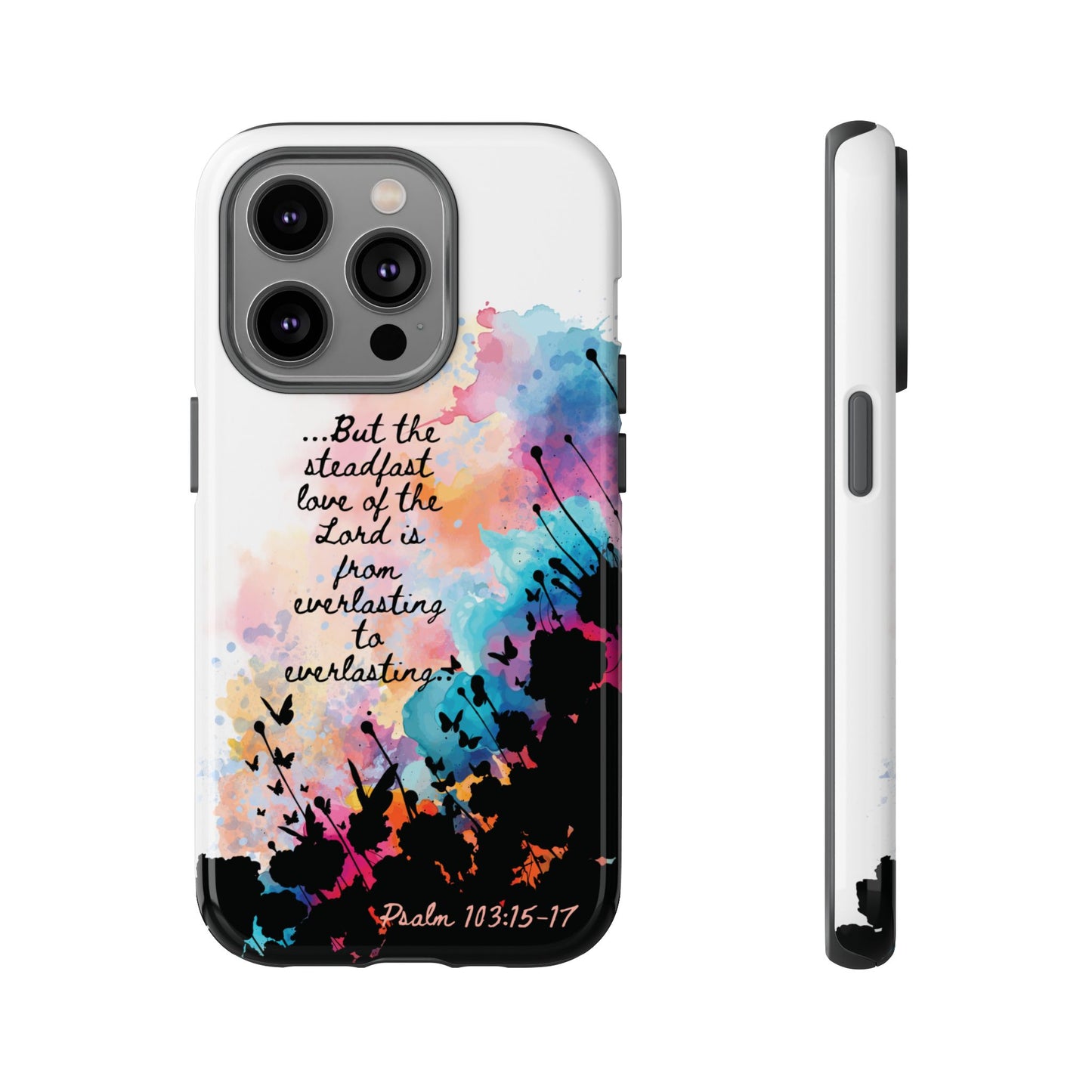 "Everlasting to Everlasting" Psalm 103:15–17, iPhone case