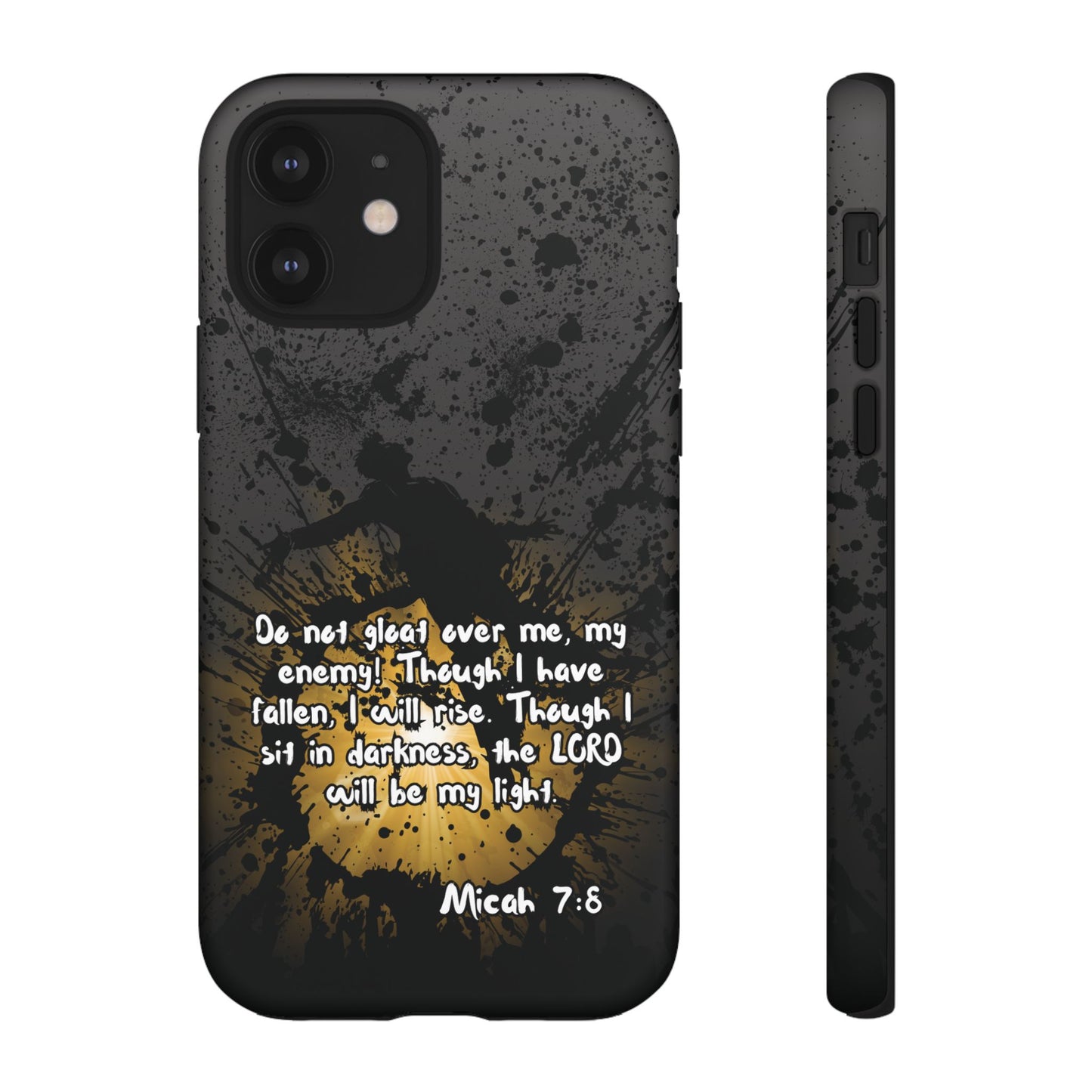 "Don't Gloat Over Me" Micah 7:8, iPhone Cases