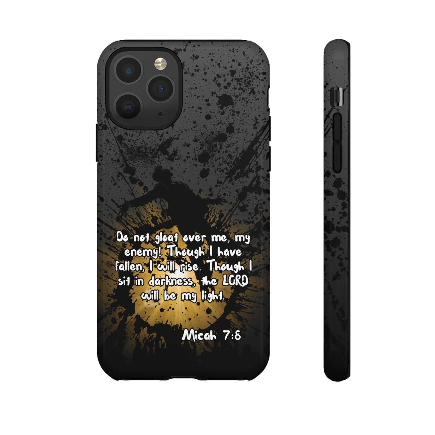 "Don't Gloat Over Me" Micah 7:8, iPhone Cases
