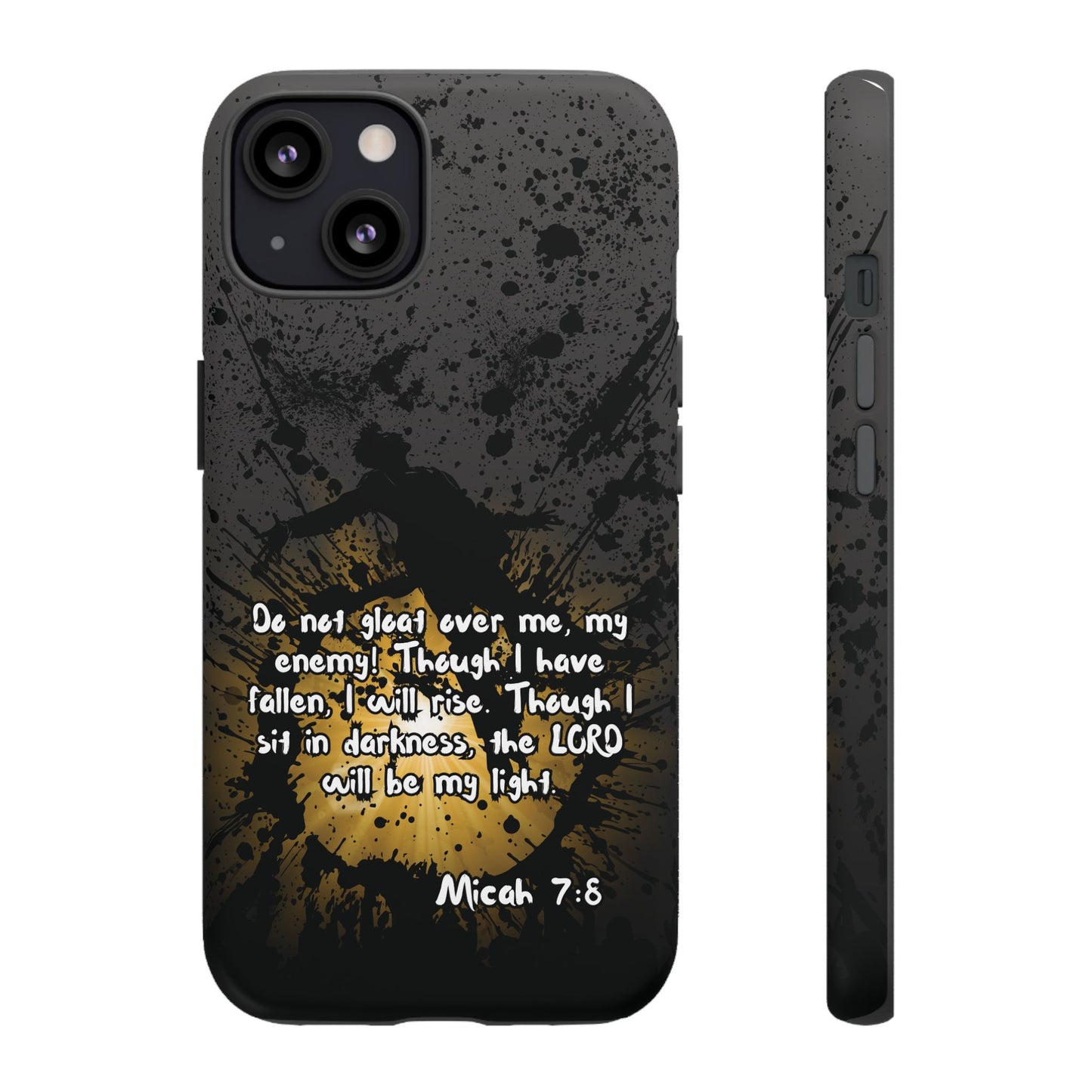 "Don't Gloat Over Me" Micah 7:8, iPhone Cases