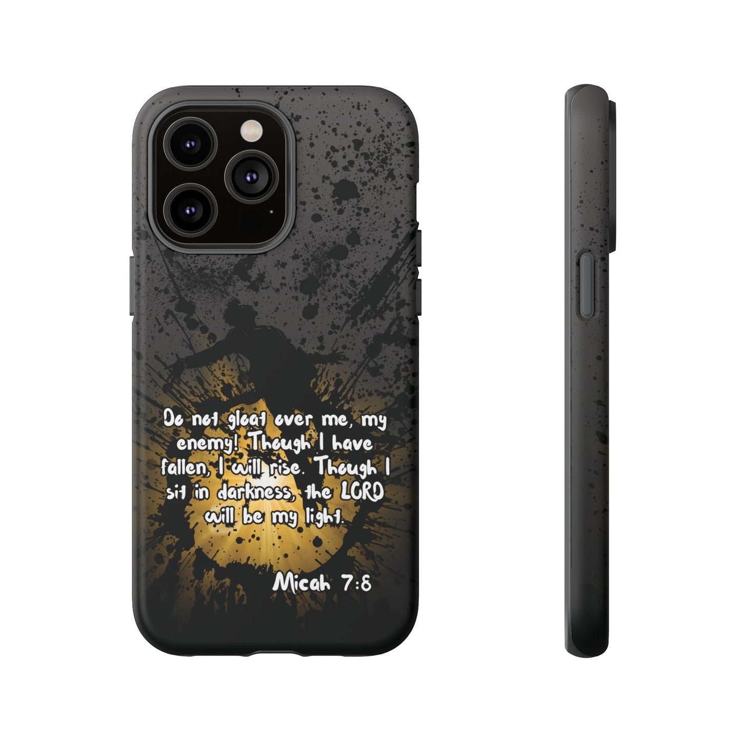 "Don't Gloat Over Me" Micah 7:8, iPhone Cases