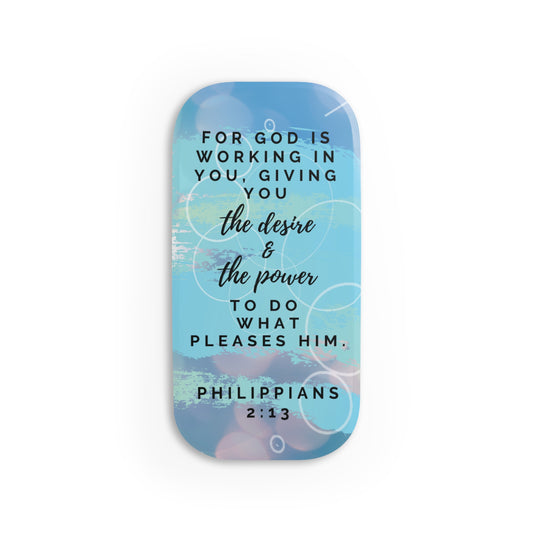 'For God is Working in You' -Phone Click-On Grip