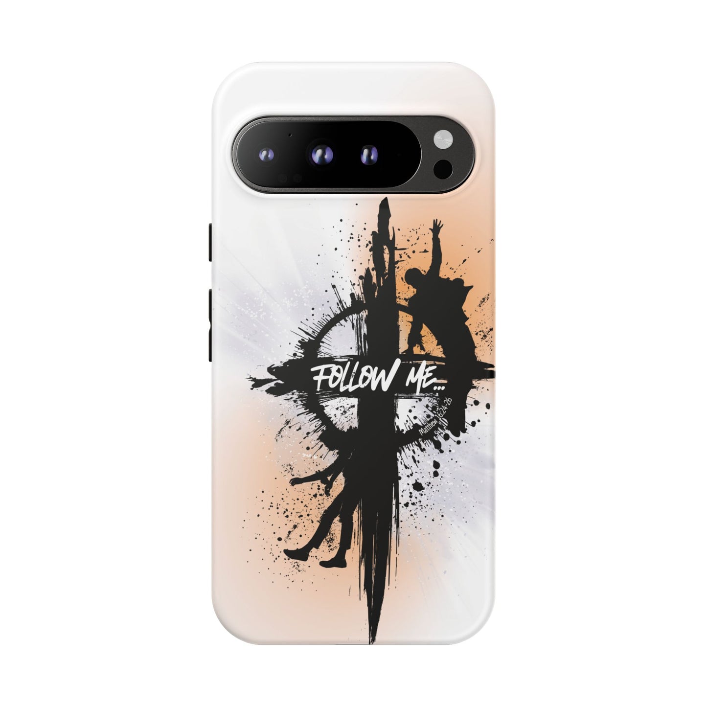 "Follow Me" Matthew 16:24-26, Galaxy & Pixel Cases