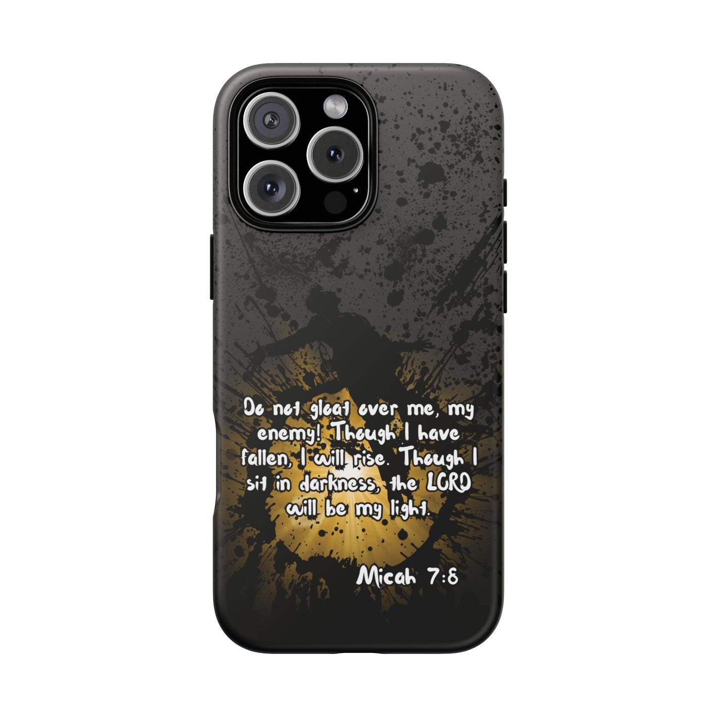 "Don't Gloat Over Me" Micah 7:8, iPhone Cases