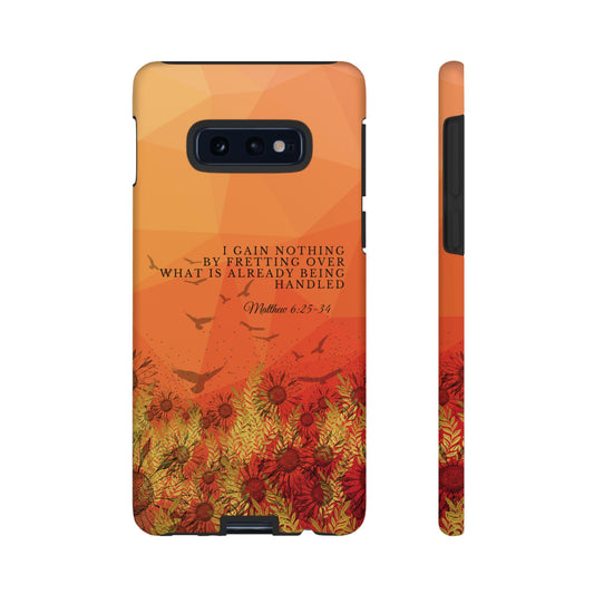 'I Gain Nothing by Fretting' Pixel & Samsung Cases