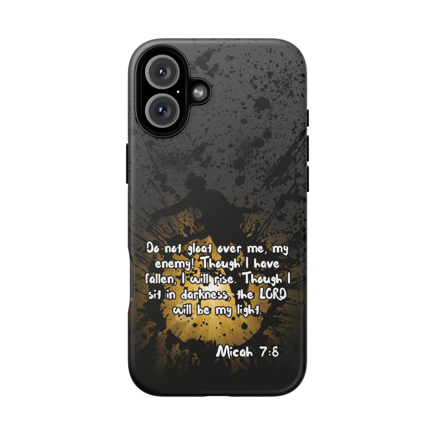 "Don't Gloat Over Me" Micah 7:8, iPhone Cases