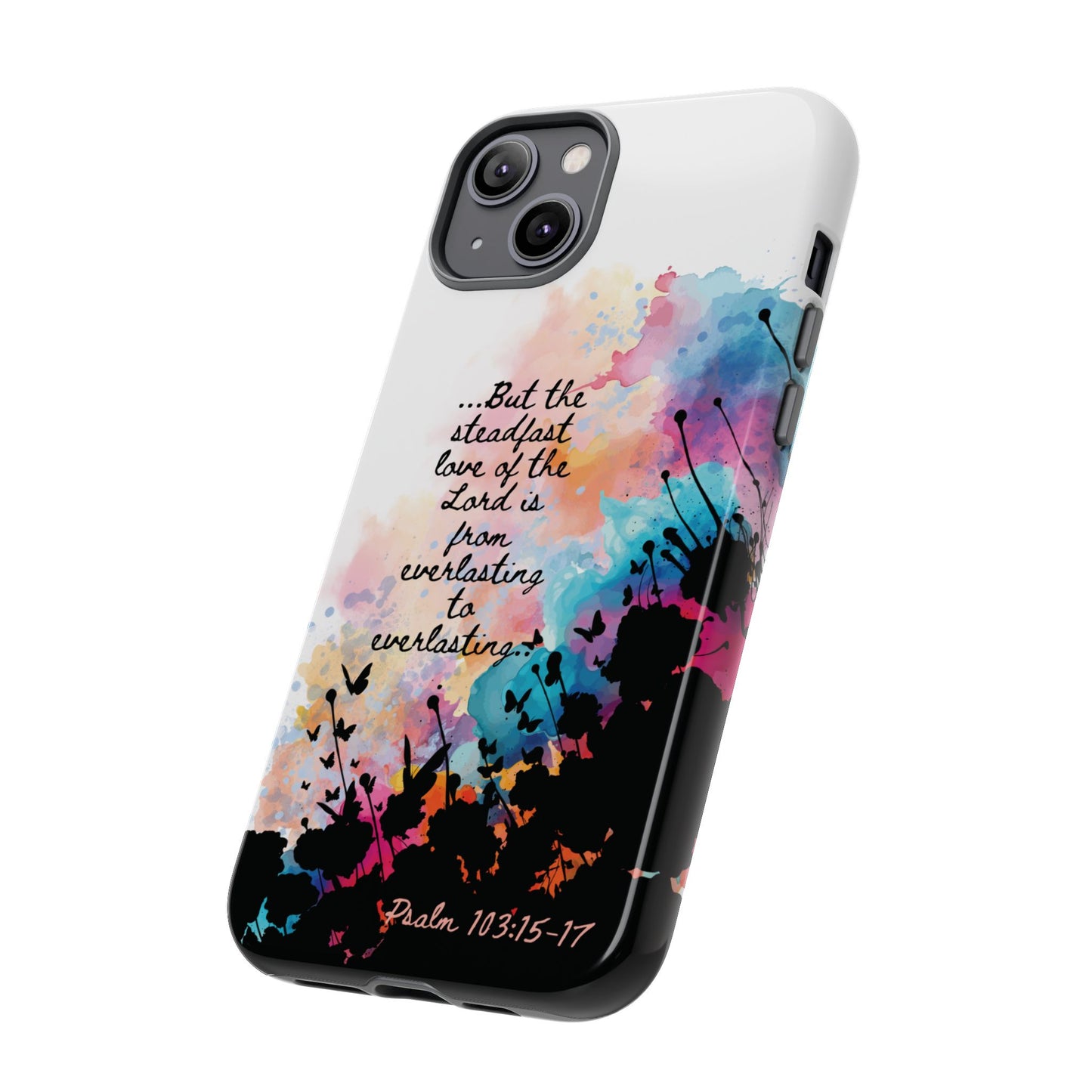 "Everlasting to Everlasting" Psalm 103:15–17, iPhone case