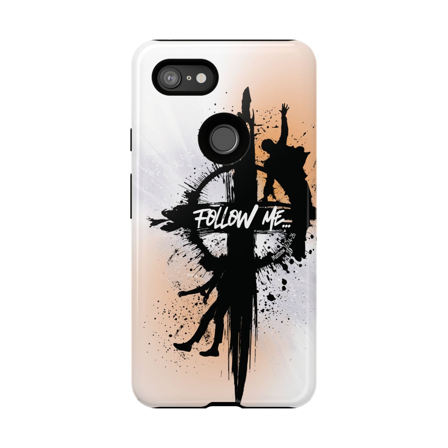 "Follow Me" Matthew 16:24-26, Galaxy & Pixel Cases