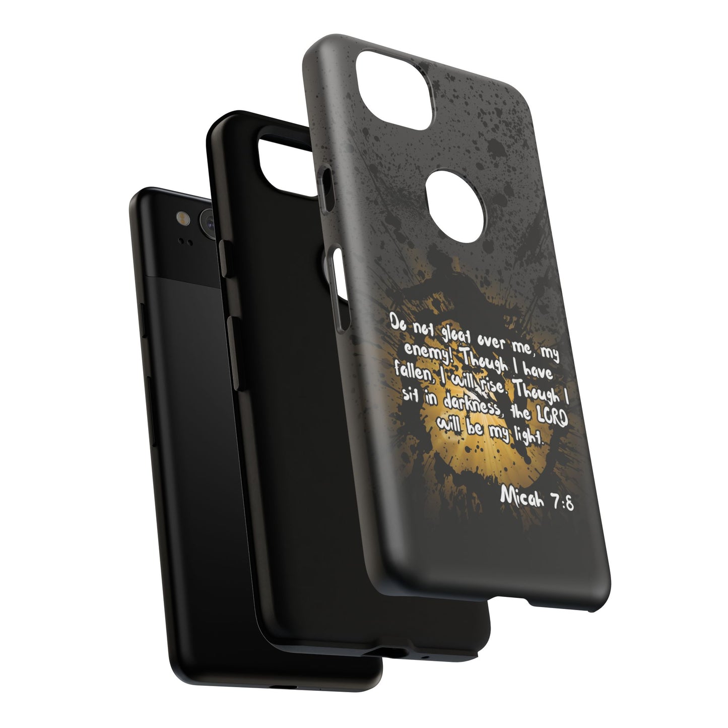 "Don't Gloat Over Me" Micah 7:8, Galaxy & Pixel Cases