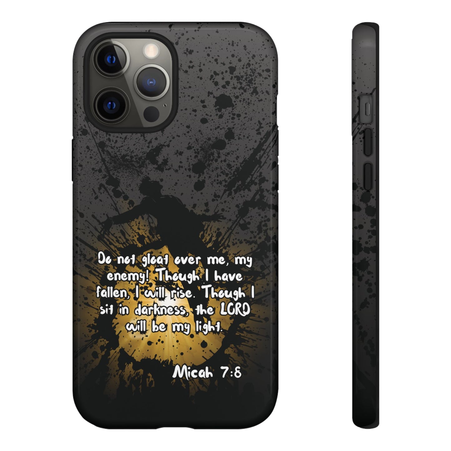 "Don't Gloat Over Me" Micah 7:8, iPhone Cases