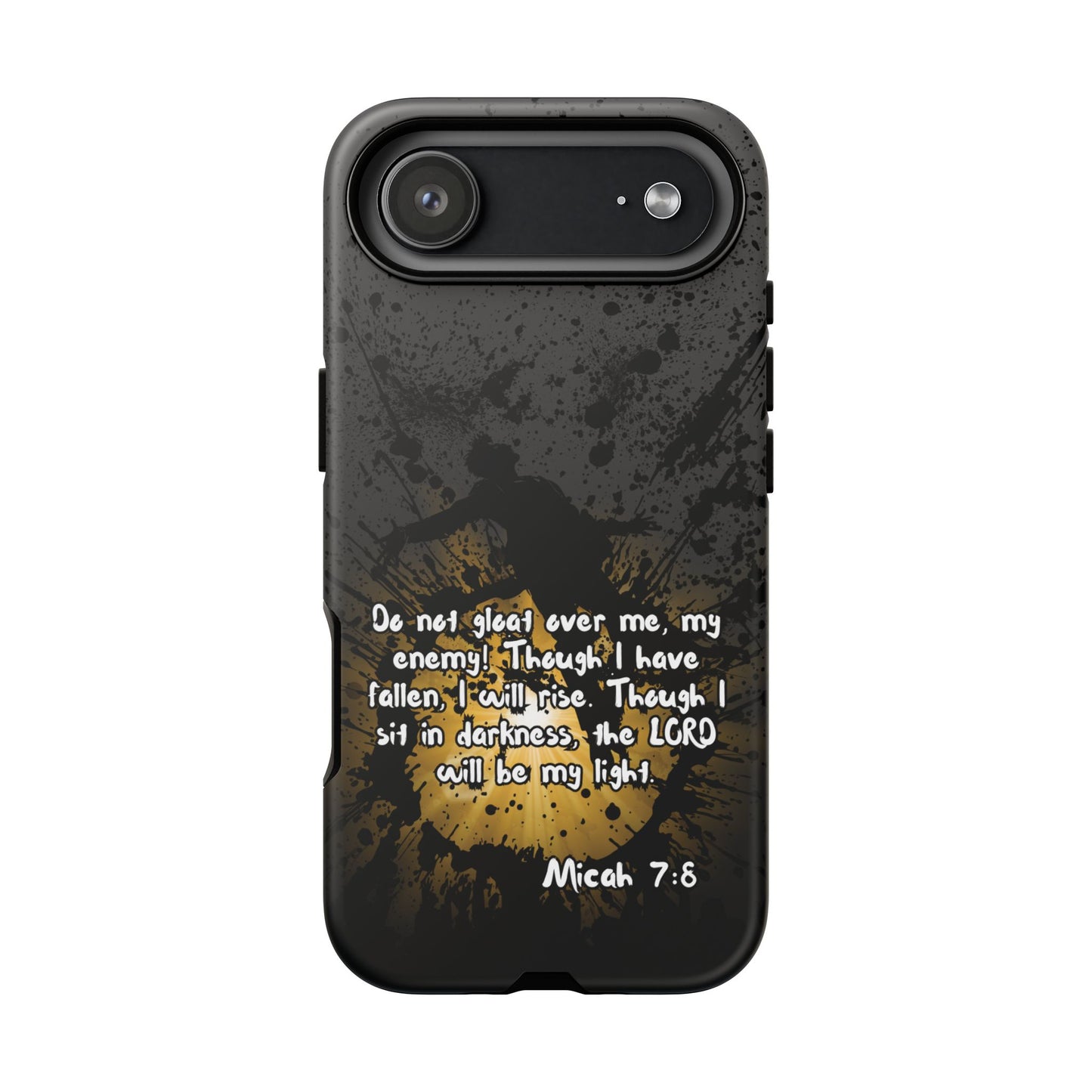 "Don't Gloat Over Me" Micah 7:8, iPhone Cases