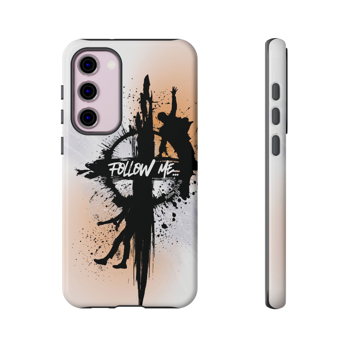 "Follow Me" Matthew 16:24-26, Galaxy & Pixel Cases