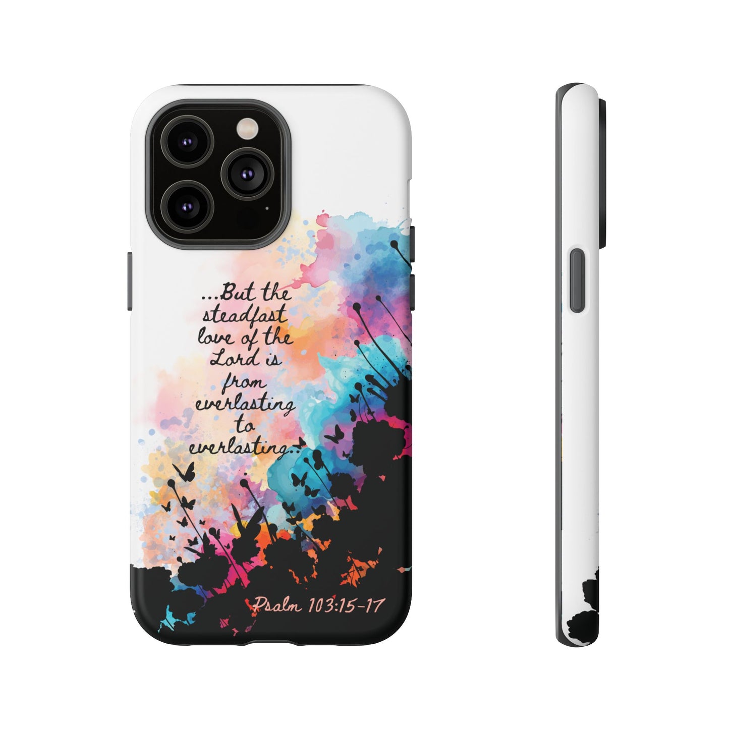 "Everlasting to Everlasting" Psalm 103:15–17, iPhone case
