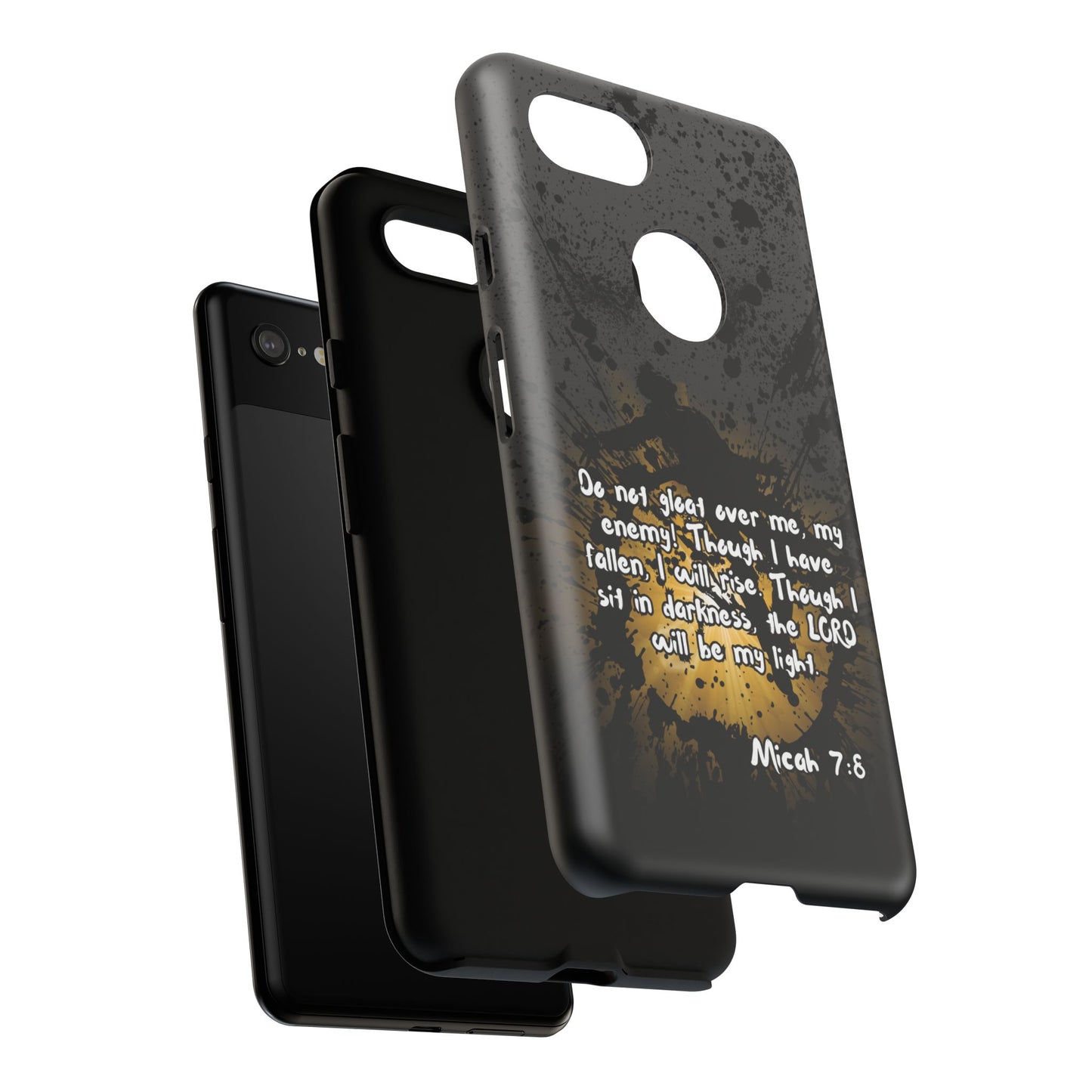 "Don't Gloat Over Me" Micah 7:8, Galaxy & Pixel Cases