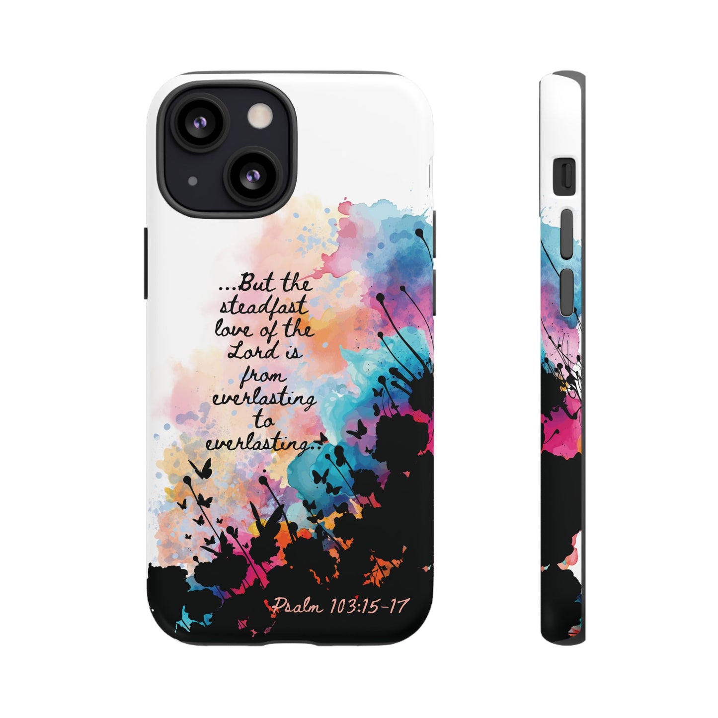 "Everlasting to Everlasting" Psalm 103:15–17, iPhone case