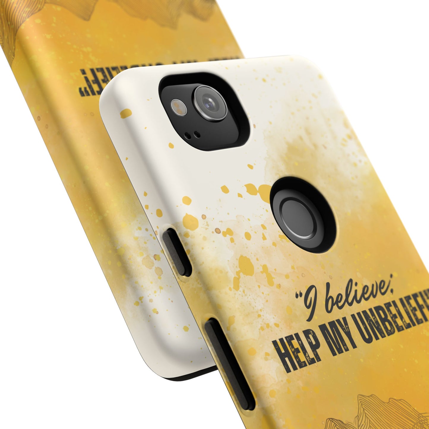 "I Believe, Help my Unbelief!" Pixel & Samsung Cases