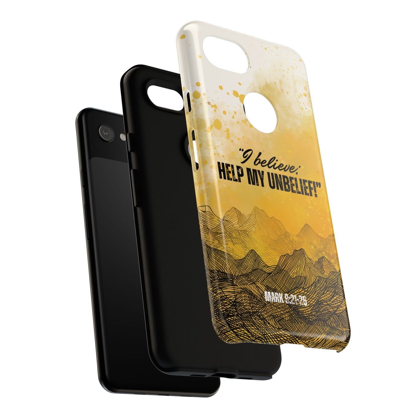 "I Believe, Help my Unbelief!" Pixel & Samsung Cases