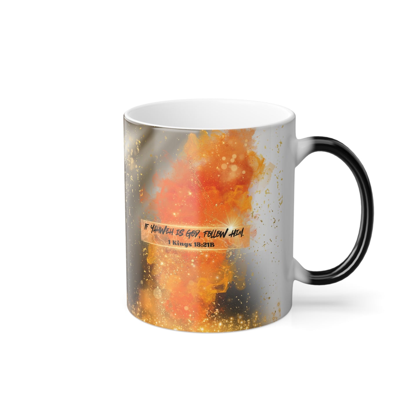 "If Yahweh is God" Color Changing Mug