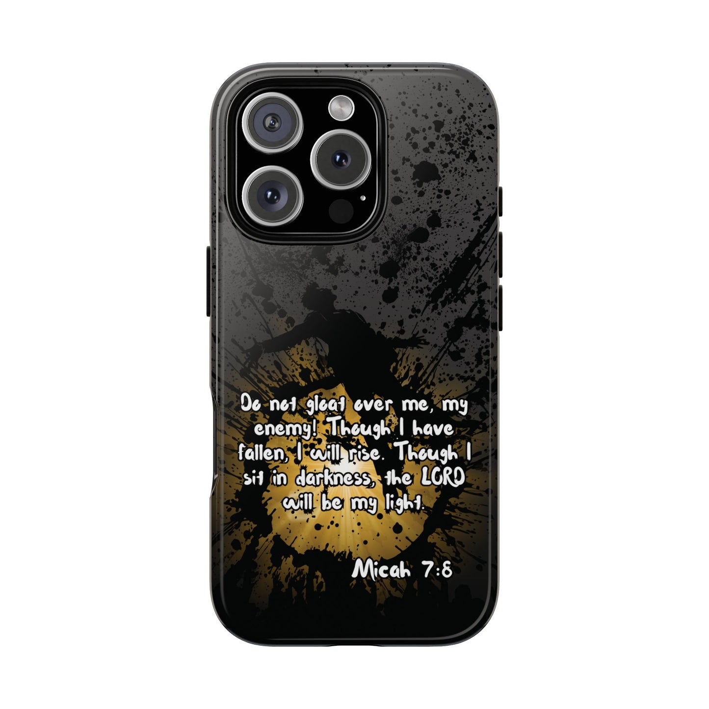 "Don't Gloat Over Me" Micah 7:8, iPhone Cases