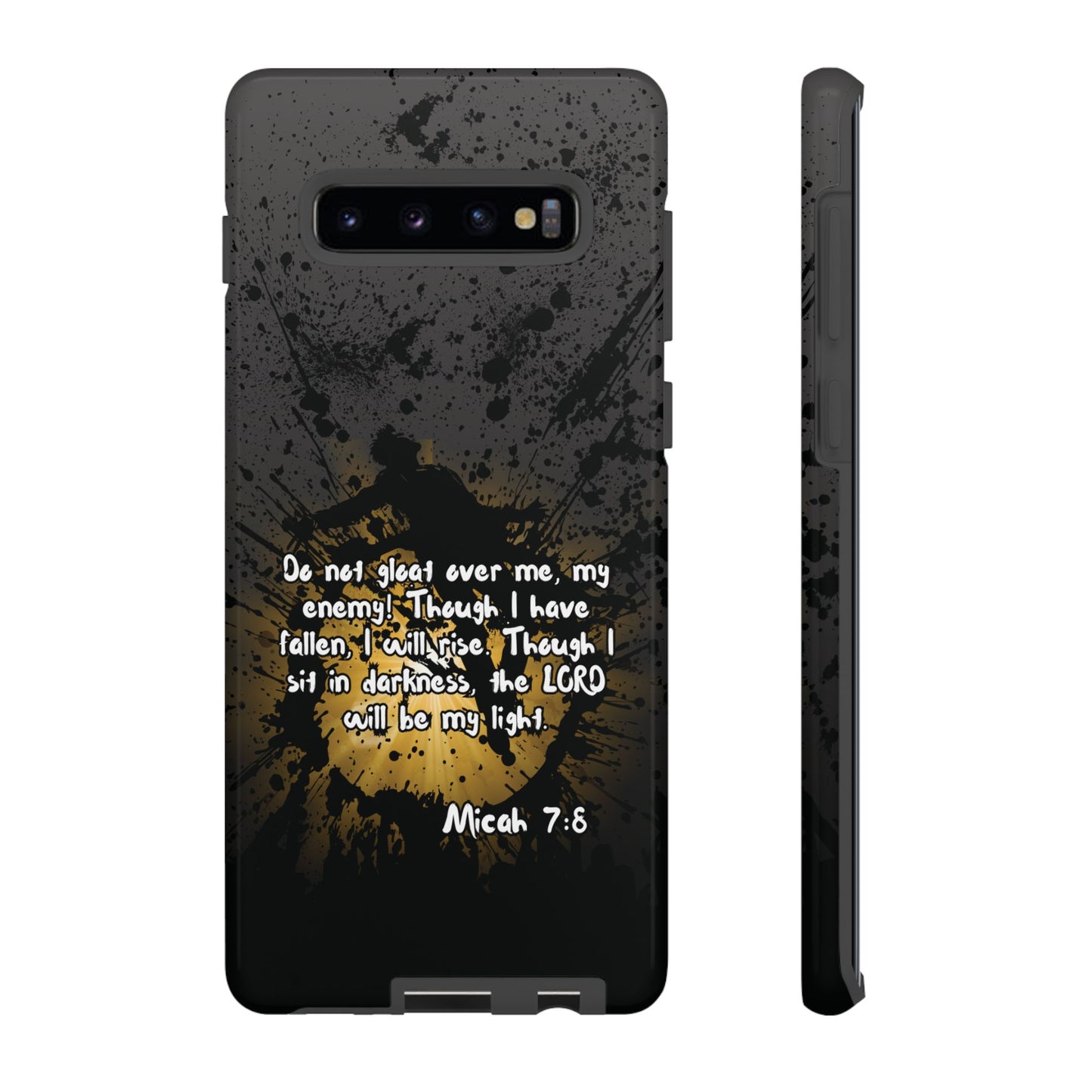 "Don't Gloat Over Me" Micah 7:8, Galaxy & Pixel Cases