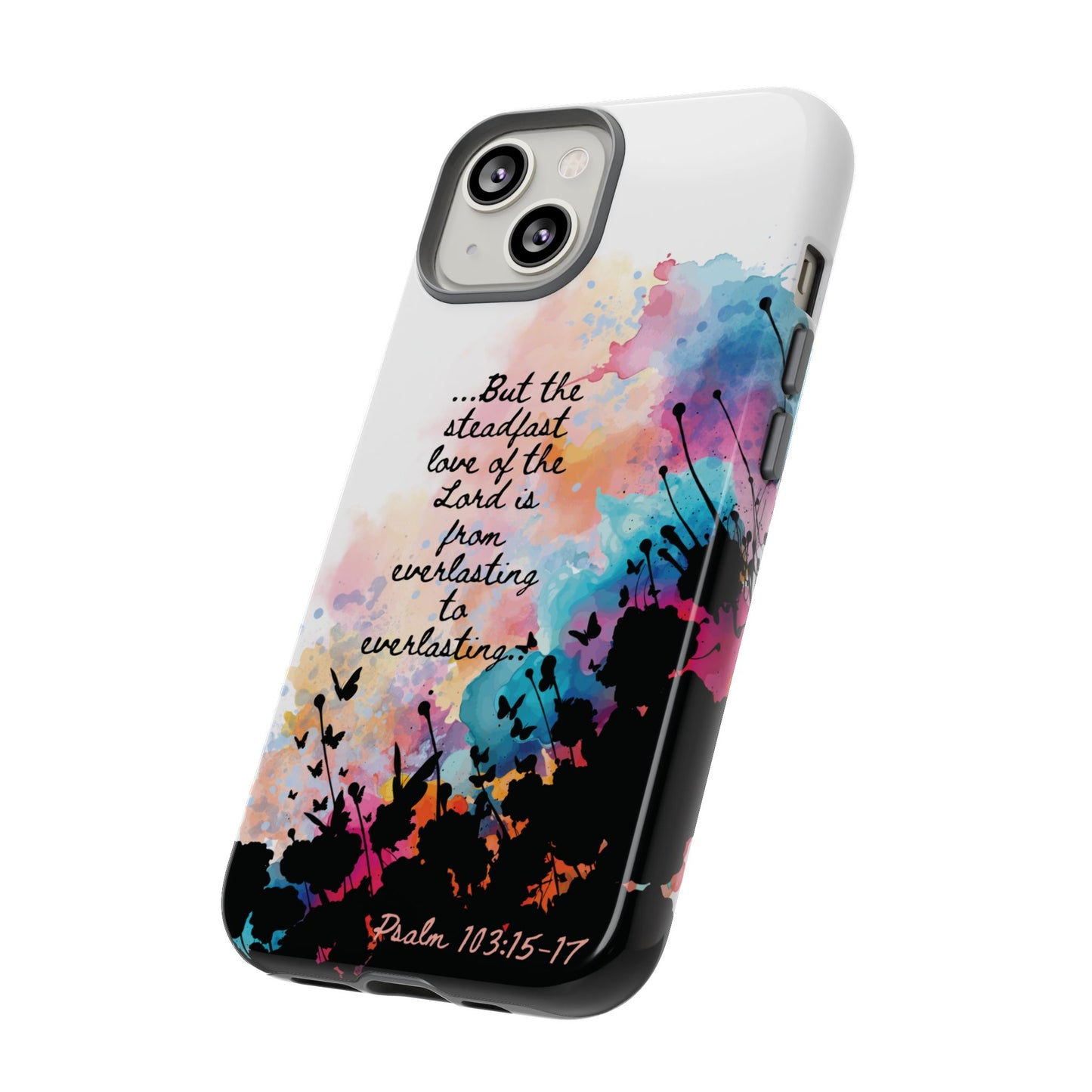 "Everlasting to Everlasting" Psalm 103:15–17, iPhone case