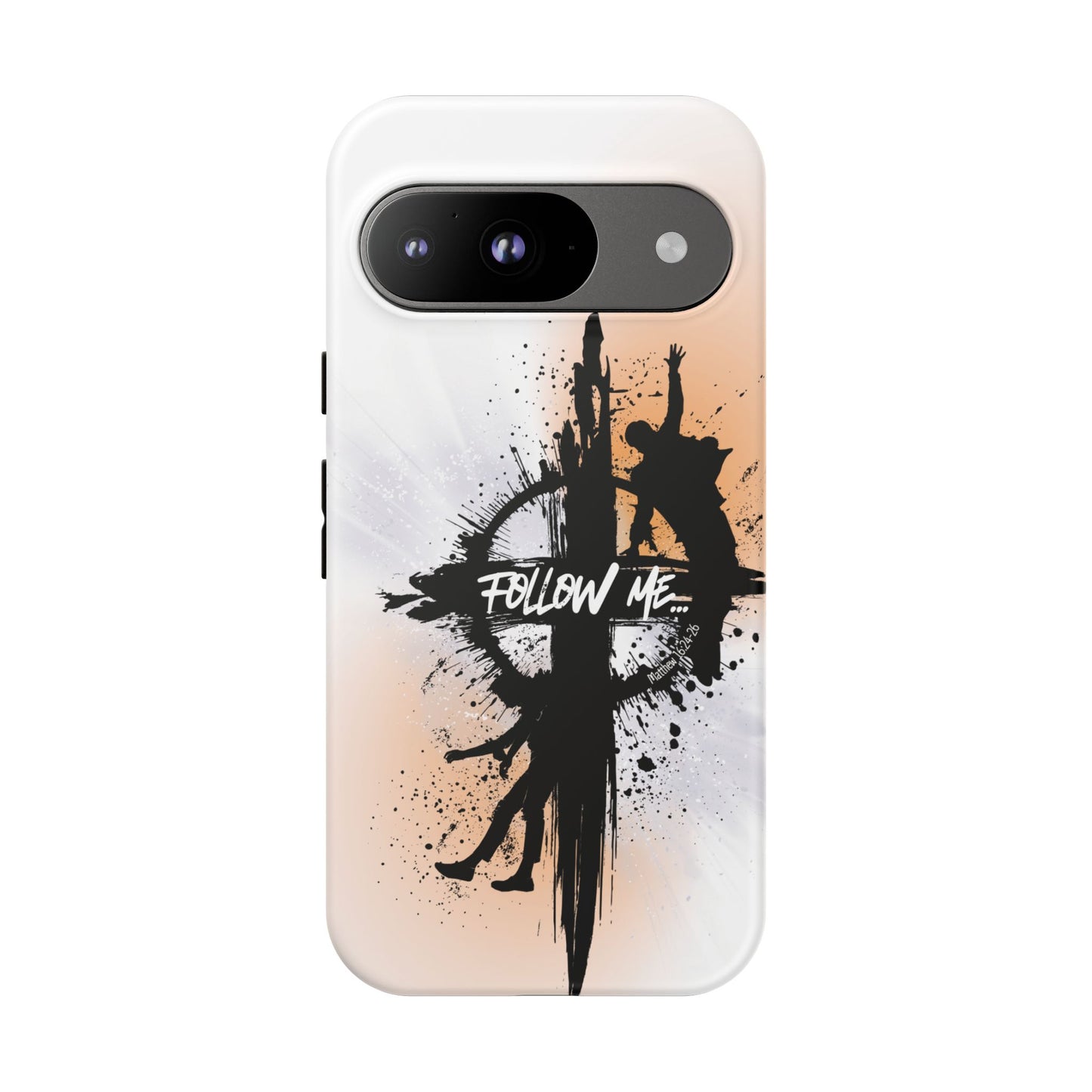 "Follow Me" Matthew 16:24-26, Galaxy & Pixel Cases