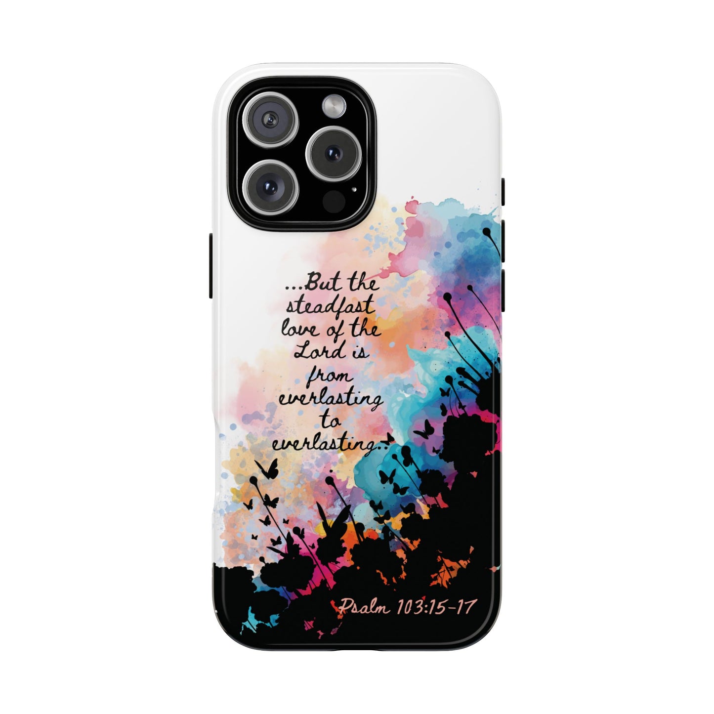 "Everlasting to Everlasting" Psalm 103:15–17, iPhone case