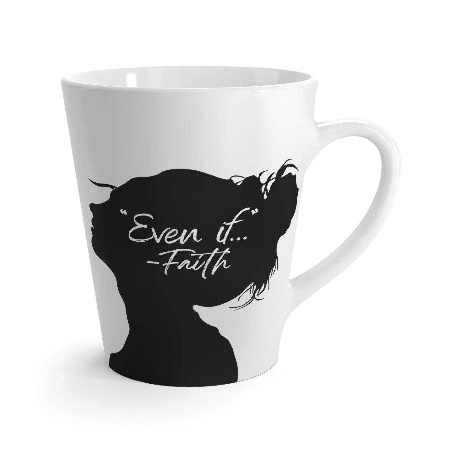 'What if / Even if' Faith Coffee Mug: Woman with Messy Bun 2 Even if Front View, No Background