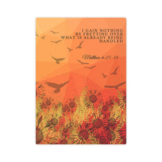 Matthew 6:25-34 - 'I Gain Nothing by fretting' Christian Canvas Wall Art Front Display exampling canvas texture and detail