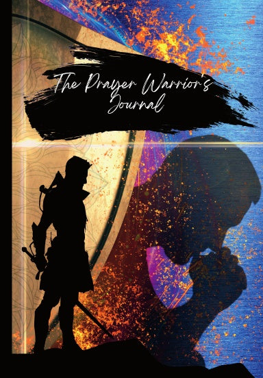 The Prayer Warrior's Journal: A Daily Prayer Journal for Men Book Cover Front