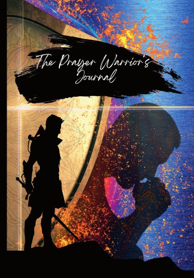 The Prayer Warrior's Journal: A Daily Prayer Journal for Men Paperback Cover Front