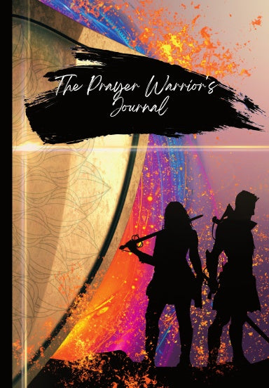 The Prayer Warrior's Journal: Daily Prayer for Young Adults Book Cover Front