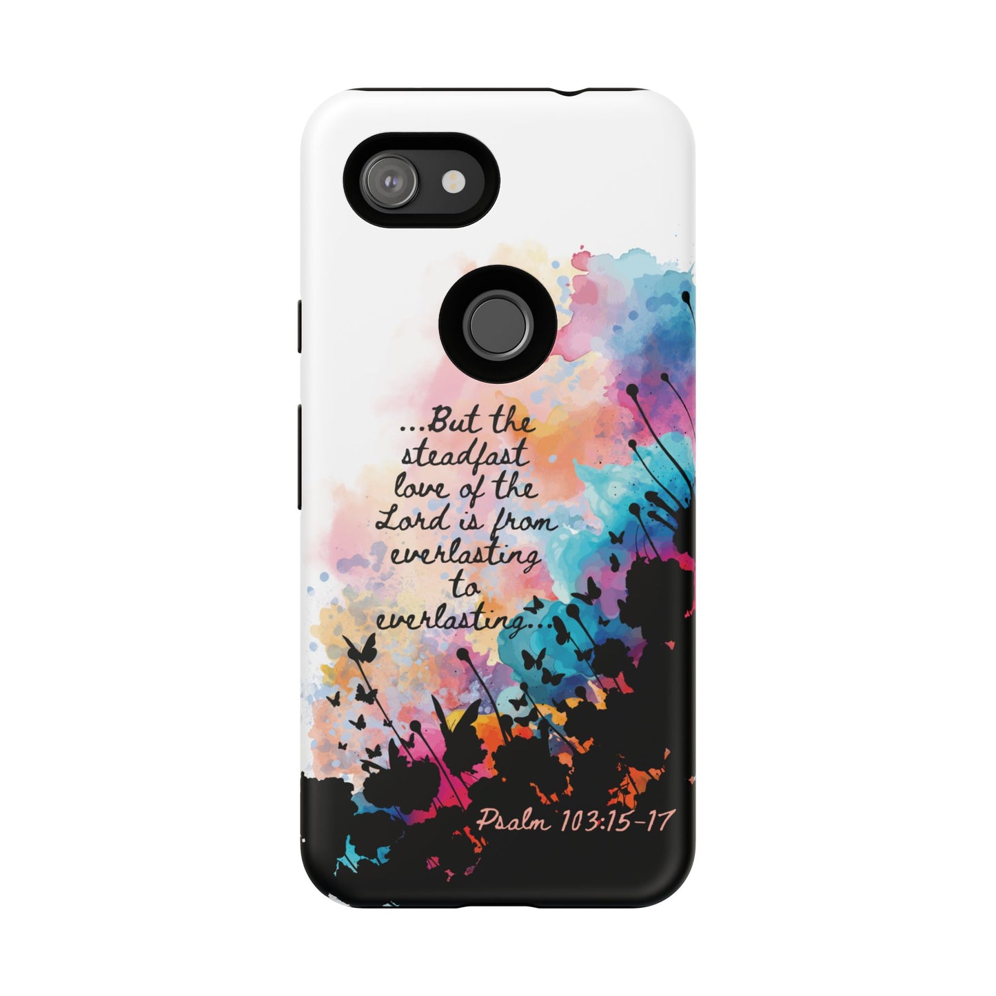 "Everlasting to Everlasting" Psalm 103:15–17, Galaxy & Pixel Cases
