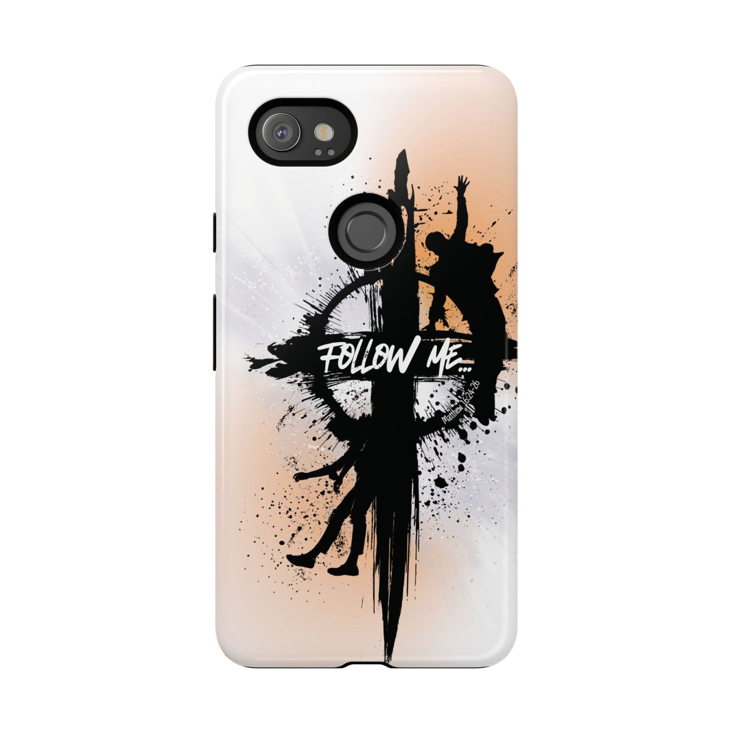 "Follow Me" Matthew 16:24-26, Galaxy & Pixel Cases