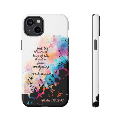 "Everlasting to Everlasting" Psalm 103:15–17, iPhone case