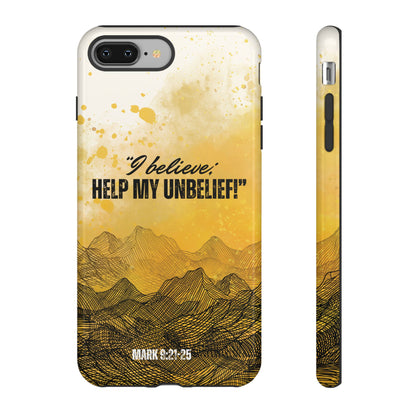 "I Believe, Help my Unbelief!" iPhone Cases